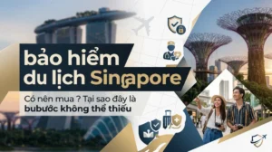 co nen mua bao hiem du lich singapore tai sao day la buoc khong the thieu